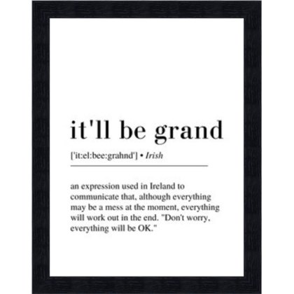 It'll Be Grand 33cm x 43cm Picture Black Frame