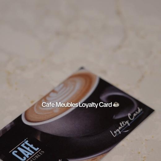 Coffee lovers, this one's for you! ☕🤎 Did you know Cafe Meubles has a coffee loyalty card? Colle...
